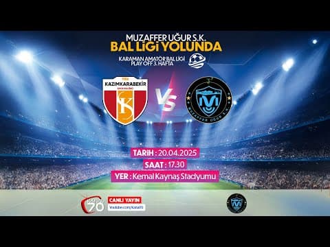 CANLI YAYIN - Kazım  Karabekir Spor - Muzaffer Uğur S.K. Karşılaşması