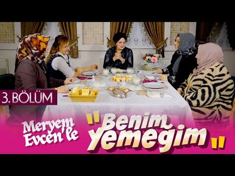 3. BÖLÜM - BENİM YEMEĞİM