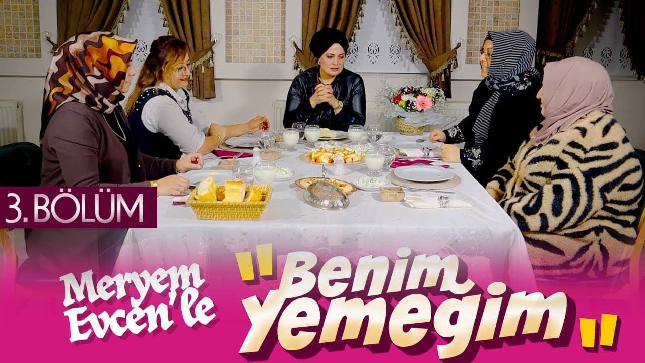 3. BÖLÜM - BENİM YEMEĞİM
