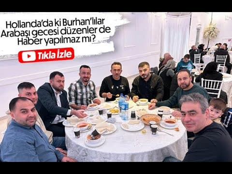 Hollanda Burhan'lılar gecesi düzenlendi.