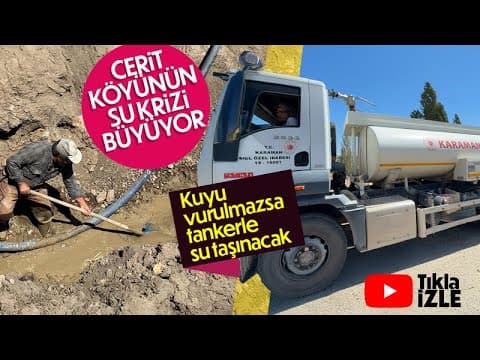 Cerit köyünde su krizi büyüyor.