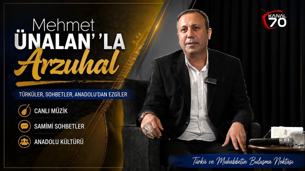 Mehmet Ünalan'la Arzuhal - 1. BÖLÜM