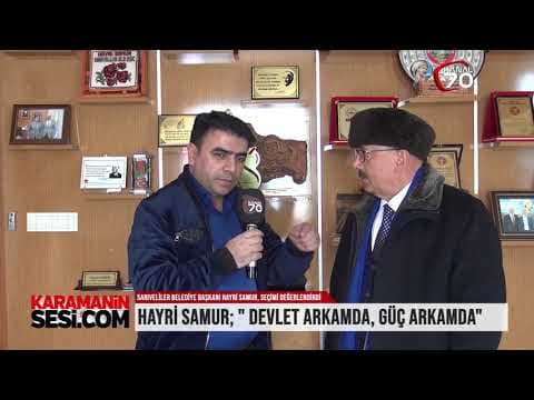 HAYRİ SAMUR  31 MART SEÇİM RÖPORTAJI