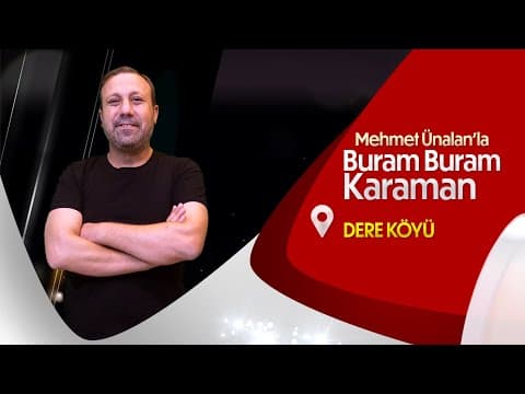DERE KÖYÜ - ( Aktekke Gıda ile Buram Buram Karaman ) #köyhayatı
