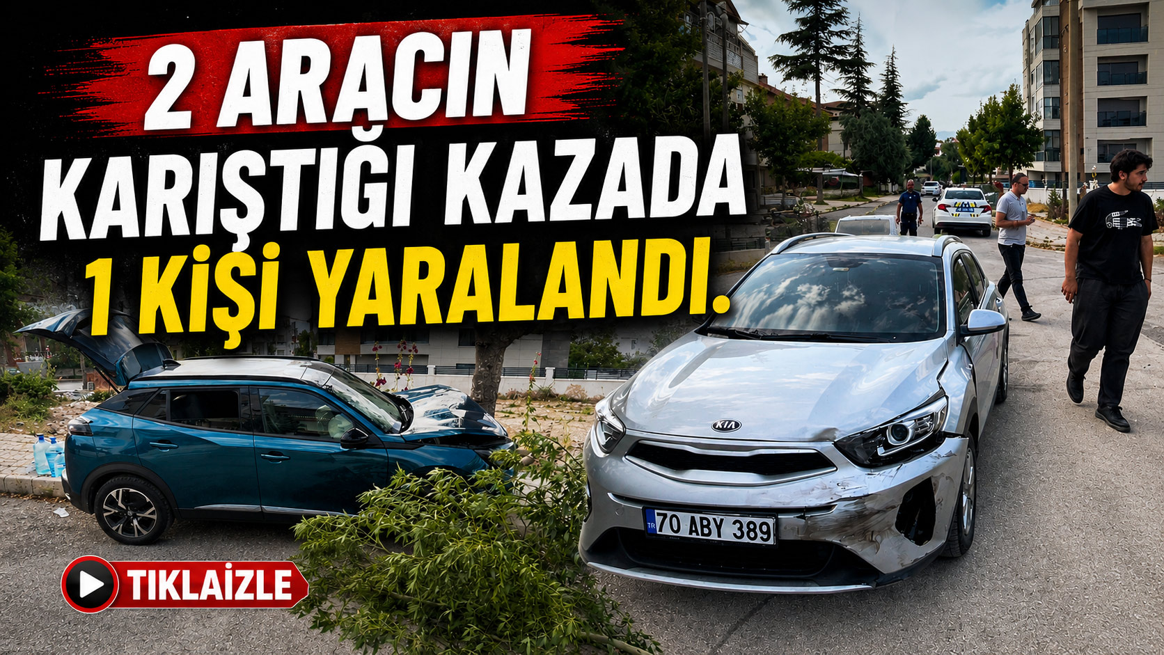 Karaman'da iki aracın karıştığı kazada 1 kişi yaralandı